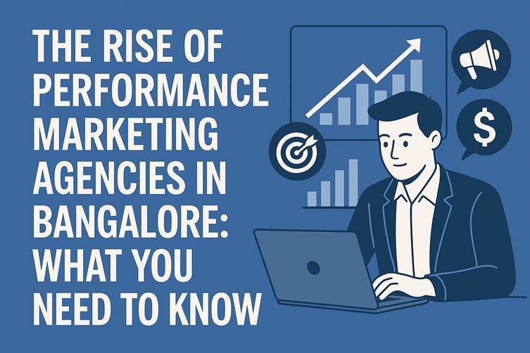 Performance Marketing Agencies in Bangalore
